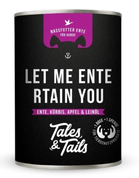 Tales & Tails - Let me ENTErtain you - Nassfutter für Hunde mit 75% Ente - 400g